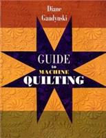 Guide to Machine Quilting